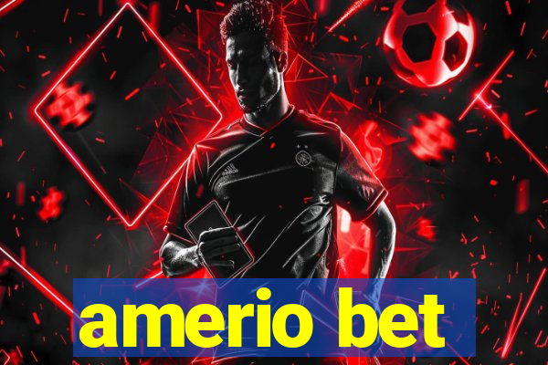 amerio bet